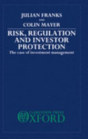 Risk, regulation, and investor protection : the case of investment management /