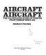 Aircraft versus aircraft : the illustrated story of fighter pilot combat since 1914 /
