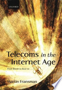 Telecoms in the Internet age : from boom to bust to -- ? /