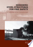 Designing steel structures for fire safety /