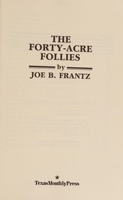 The forty-acre follies /