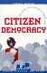 Citizen democracy : political activists in a cynical age /