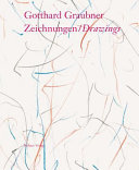 Gotthard Graubner : Zeichnungen = drawings /