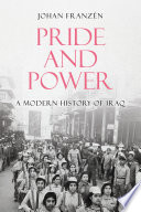 Pride and power : a modern history of Iraq /