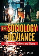 The sociology of deviance : differences, tradition, and stigma /