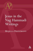 Jesus in the Nag Hammadi writings /