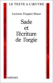 Sade et l'écriture de l'orgie : pouvoir et parodie dans l'Histoire de Juliette /