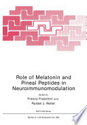 Role of Melatonin and Pineal Peptides in Neuroimmunomodulation /