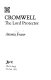 Cromwell : the Lord Protector /