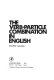 The verb-particle combination in English /