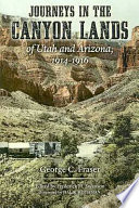 Journeys in the canyon lands of Utah and Arizona, 1914-1916 /