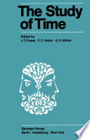 The Study of Time : Proceedings of the First Conference of the International Society for the Study of Time Oberwolfach (Black Forest) -- West Germany /