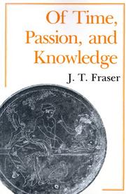Of time, passion, and knowledge : reflections on the strategy of existence /