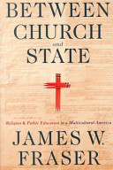 Between church and state : religion and public education in a multicultural America /