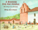 A mission for the people : the story of La Purisima /