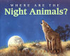 Where are the night animals? /