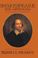 Shakespeare, the later years /