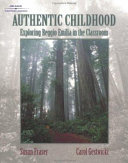 Authentic childhood : exploring Reggio Emilia in the classroom /