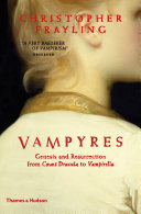 Vampyres : Genesis and resurrection from Count Dracular to Vampirella /