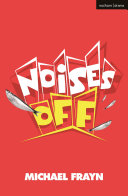 Noises off : a play in three acts /