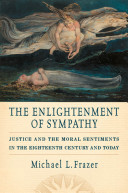 The Enlightenment of sympathy : justice and the moral sentiments in the eighteenth century and today /