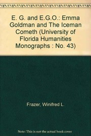 E.G. and E.G.O. : Emma Goldman and The iceman cometh /