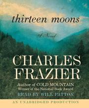 Thirteen moons : [a novel] /