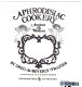 Aphrodisiac cookery : ancient & modern /