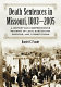 Death sentences in Missouri, 1803-2005 : a history and comprehensive registry of legal executions, pardons, and commutations /