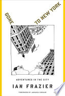 Gone to New York : adventures in the city /