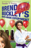 Brendan Buckley's sixth-grade experiment /