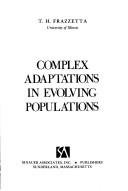 Complex adaptations in evolving populations /