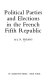 Political parties and elections in the French Fifth Republic /
