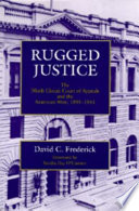 Rugged justice : the Ninth Circuit Court of Appeals and the American West, 1891-1941 /