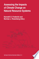 Assessing the Impacts of Climate Change on Natural Resource Systems /