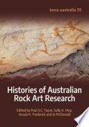 Histories of Australian Rock Art Research.