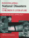 Investigating natural disasters through children's literature : an integrated approach /