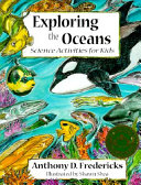 Exploring the oceans : science activities for kids /