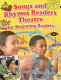 Songs and rhymes readers theatre for beginning readers /