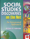 Social studies discoveries on the net : an integrated approach /