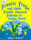 Frantic frogs and other frankly fractured folktales for readers theatre /