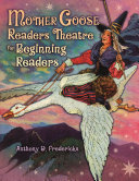 Mother Goose readers theatre for beginning readers /