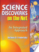 Science discoveries on the Net : an integrated approach /