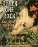 Under one rock : bugs, slugs, and other ughs /