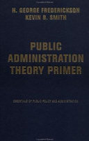 The public administration theory primer /