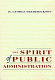 The spirit of public administration /