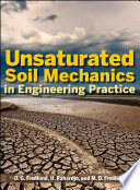 Unsaturated soil mechanics in engineering practice /