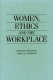 Women, ethics and the workplace /