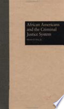 African Americans and the criminal justice system /