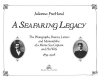 A seafaring legacy : the photographs, diaries, letters, and memorabilia of a Maine sea captain and his wife, 1859-1908 /